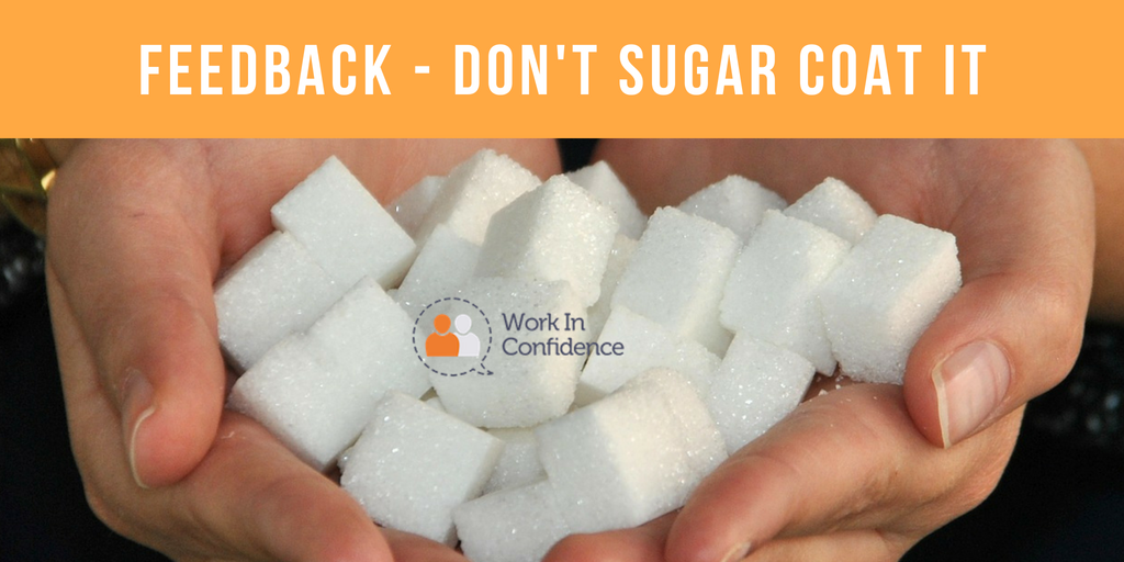 A photo of open hands filled with sugar cubes and the text "Feedback - don't sugar coast it"