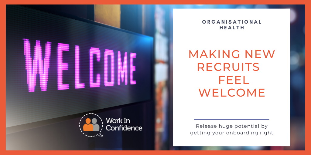Graphic with Welcome on and the text "Organisation health, Making new recruits feel welcome - Release huge potential by getting your onboarding right"